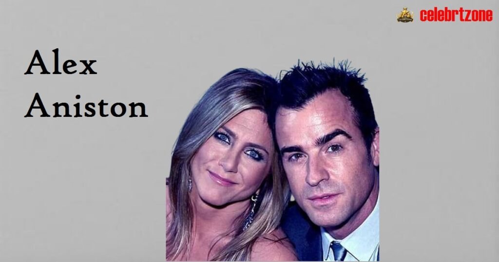 Alex Aniston Net Worth: Bio, Career & Height Secrets 2026