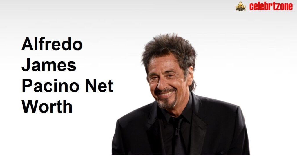 Alfredo James Pacino Net Worth 2026 |  Wealth Insights
