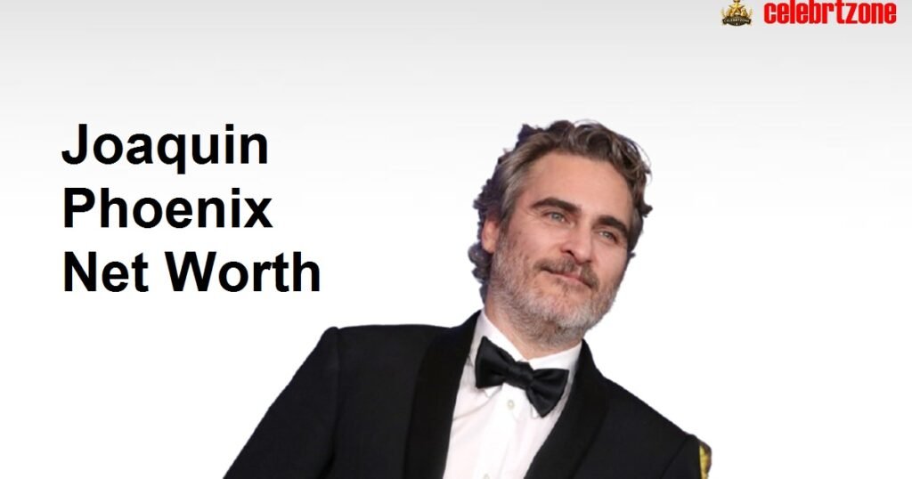 Joaquin Phoenix Net Worth: $80M Empire Revealed 2026