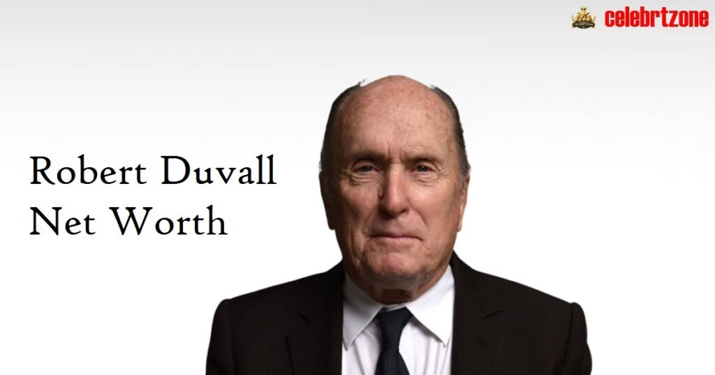 Robert Duvall Net Worth 2026: Powerful Earnings Breakdown