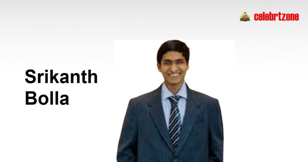 Srikanth Bolla Biography: Wife, MIT, Age & Success Story'26