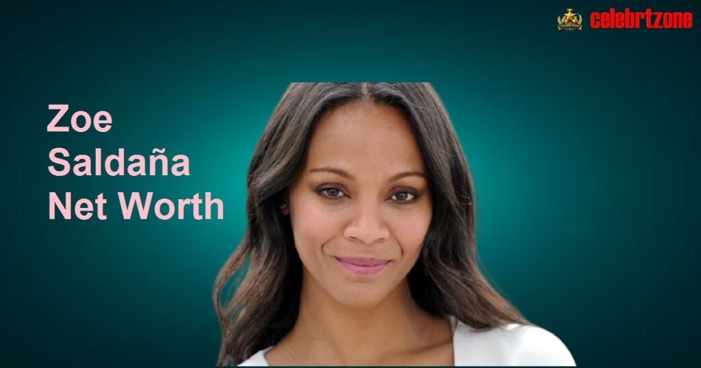 Zoe Saldaña Net Worth 2026: Stunning Wealth & Success
