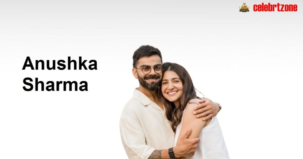 Anushka Sharma Biography 2026: Age, Husband, Kids & Wealth