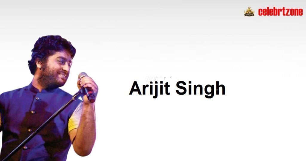 Arijit Singh Biography 2026: Revealed, Age, Wife & Wealth
