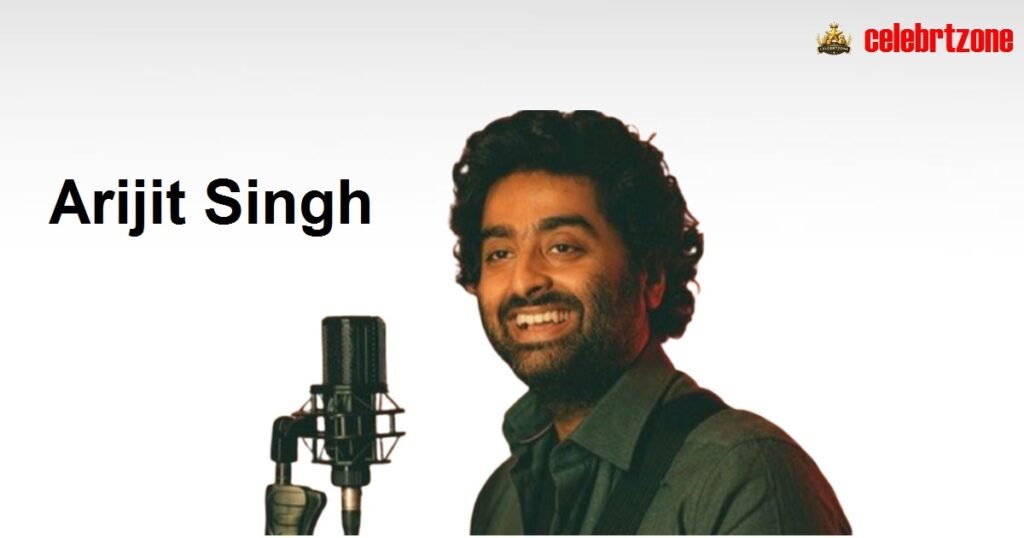 Arijit Singh Biography 2026: Revealed, Age, Wife & Wealth