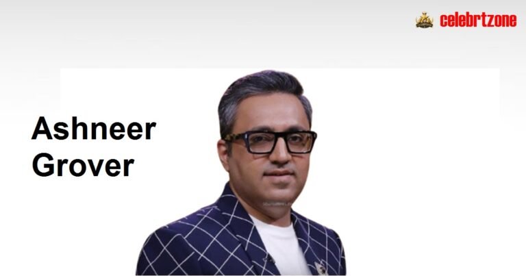 Ashneer Grover Biography 2026 | Wife & Net Worth Revealed