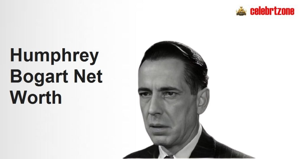 Humphrey Bogart Net Worth 2026: Surprising Estate  Data