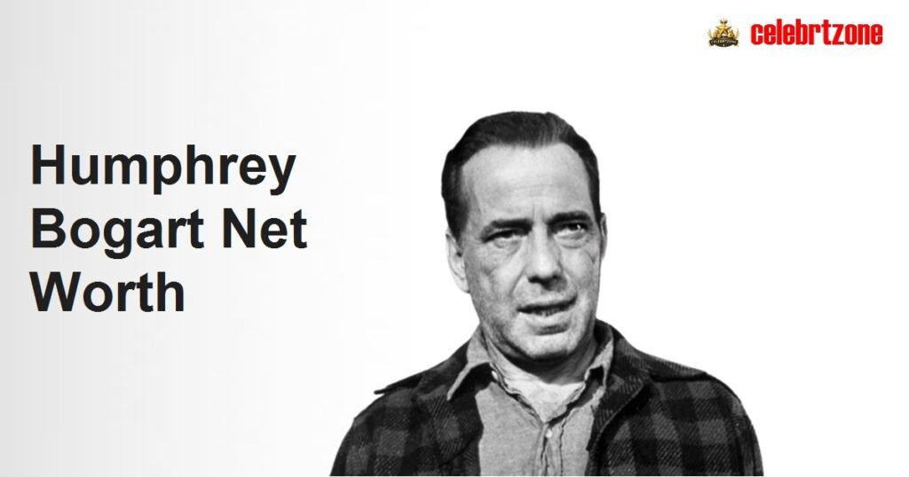 Humphrey Bogart Net Worth 2026: Surprising Estate  Data