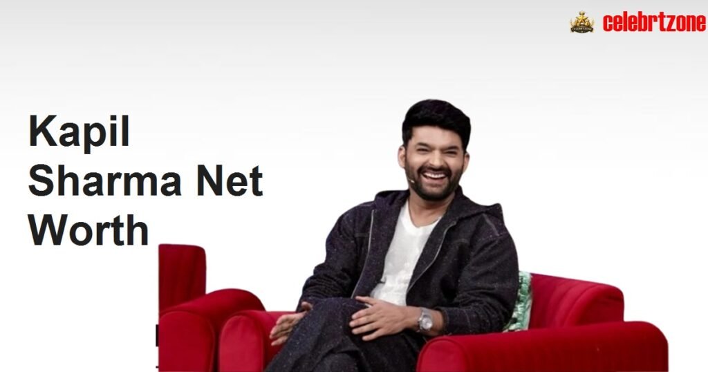 Kapil Sharma Net Worth 2026: Success from Rs 500 to 300 Cr