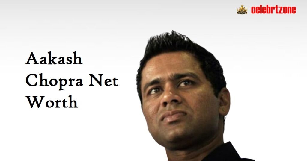 Aakash Chopra Net Worth 2026 | Insider Wealth & Success 