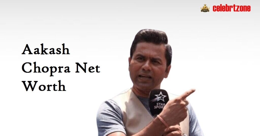 Aakash Chopra Net Worth 2026 | Insider Wealth & Success 