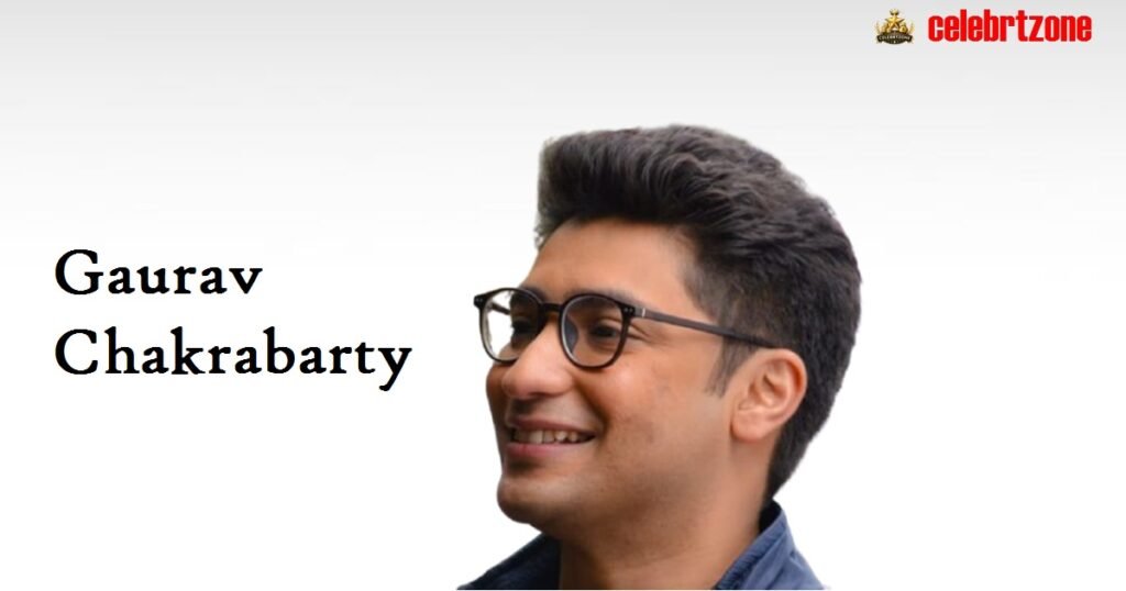 Gaurav Chakrabarty Biography 2026: Hidden Secrets & Success