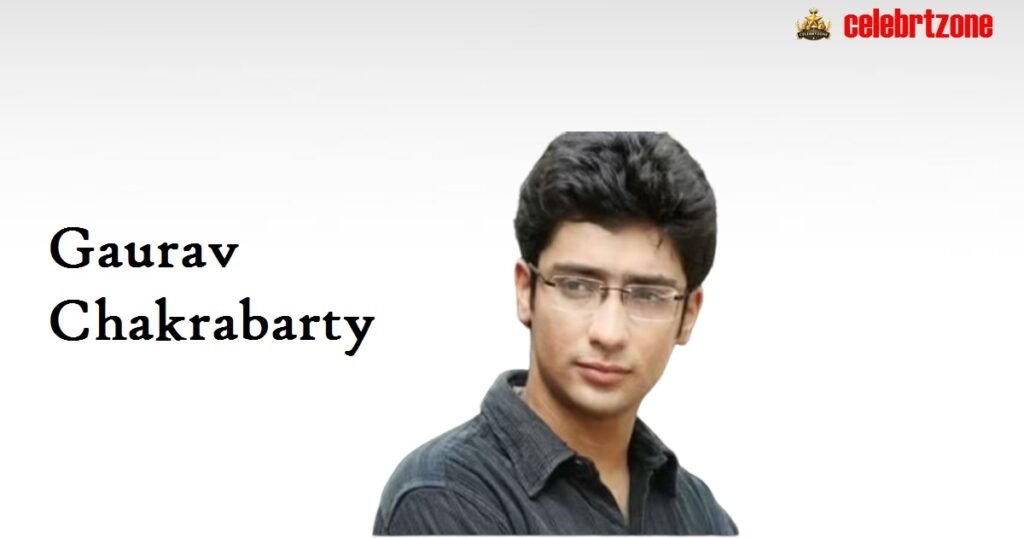 Gaurav Chakrabarty Biography 2026: Hidden Secrets & Success