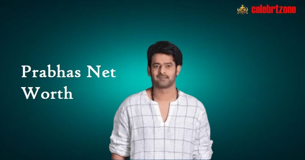 Prabhas Net Worth 2026: Incredible Wealth & Success Revealed