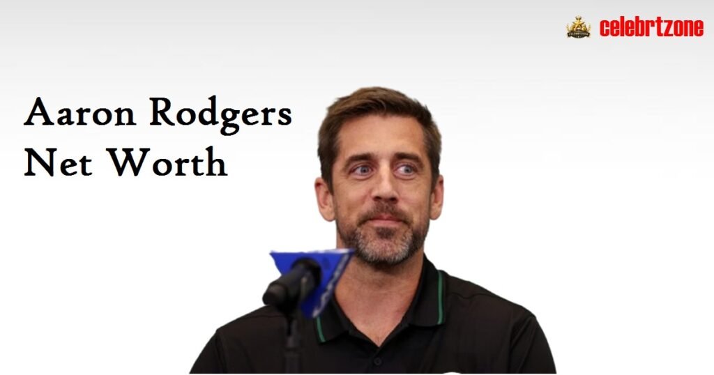 Aaron Rodgers Net Worth 2026: $200M Secret Playbook