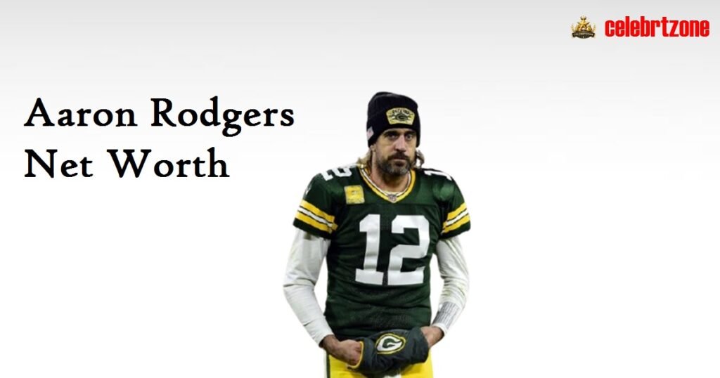 Aaron Rodgers Net Worth 2026: $200M Secret Playbook