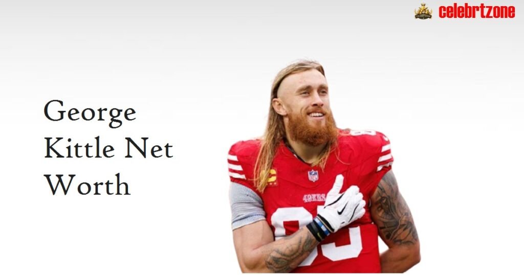 George Kittle Net Worth 2026: Shocking NFL Wealth Secrets