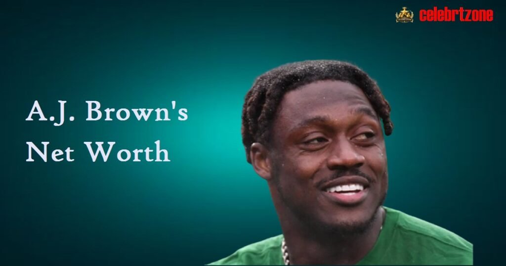 A.J. Brown Net Worth 2026: Shocking Salary & Earnings